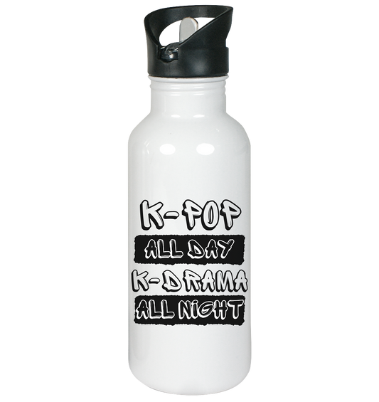 K-POP ALL DAY K-DRAMA ALL NIGHT - Stainless steel drinking bottle