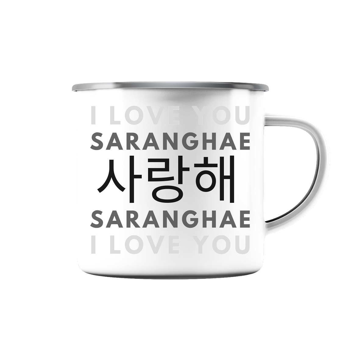 I LOVE YOU SARANGHAE - Emaille Tasse (Silber)