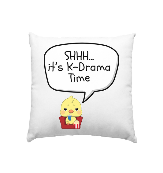 SHHH... IT'S K-DRAMA TIME - Pillow 40x40cm