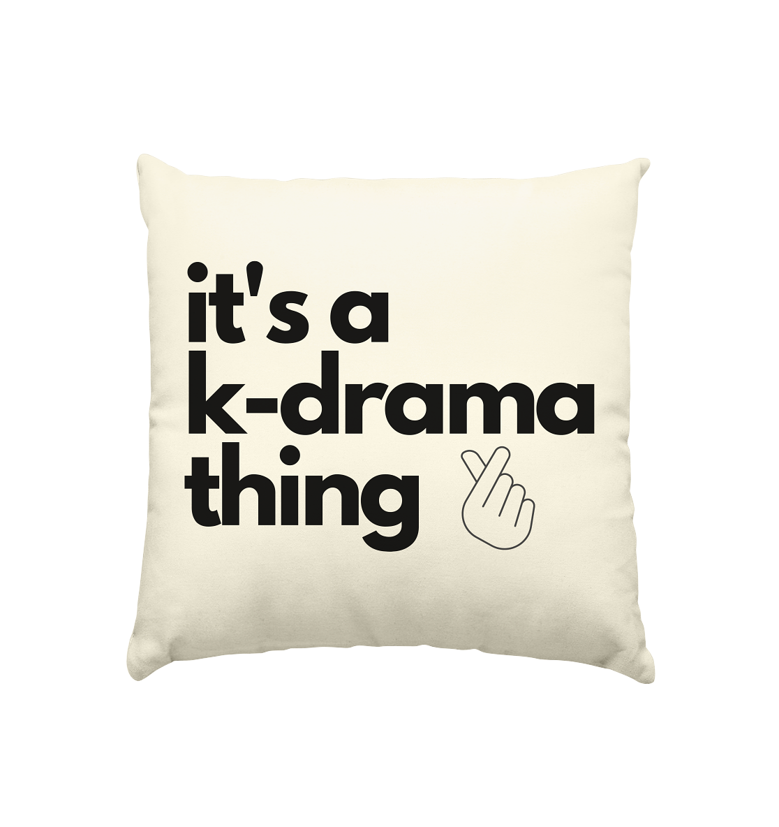 It's a K-Drama Thing - cushion natural 40x40cm