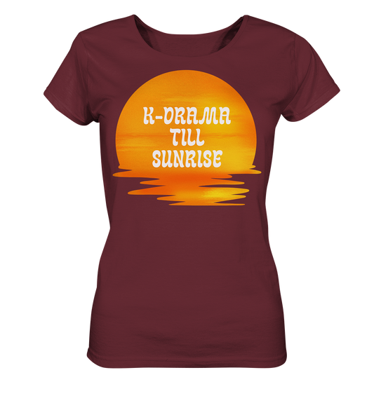 K-DRAMA TILL SUNRISE - Ladies Organic Shirt