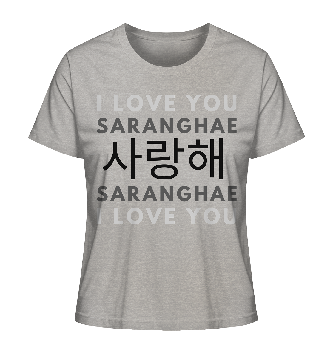 I LOVE YOU SARANGHAE - Ladies Organic Shirt