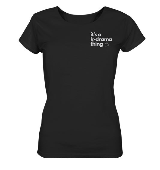 It's a K-Drama Thing - Stick - Ladies Organic Shirt (Stick)