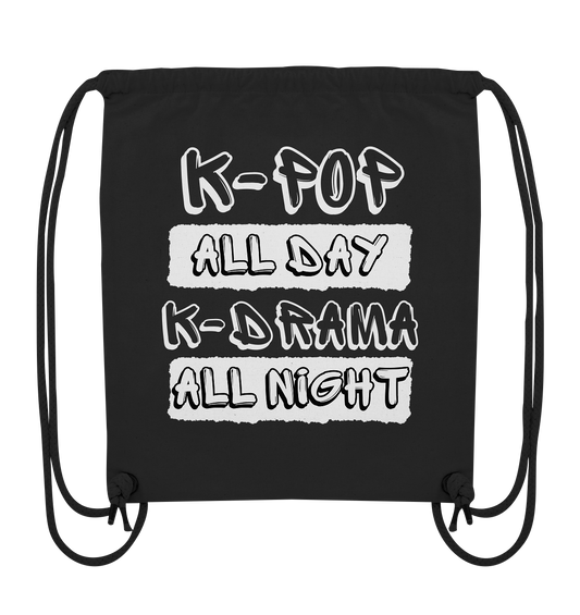 K-POP ALL DAY K-DRAMA ALL NIGHT - Organic Gym Bag