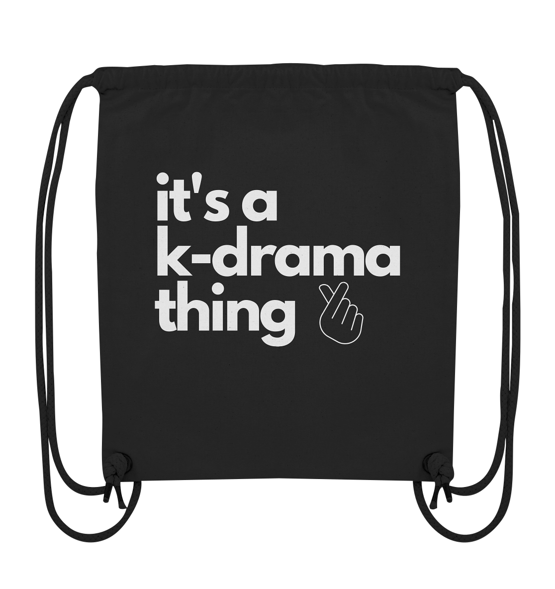 It's a K-Drama Thing - Organic Gym Bag