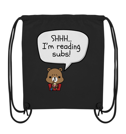 SHHH..I'M READING SUBS! - Organic Gym Bag