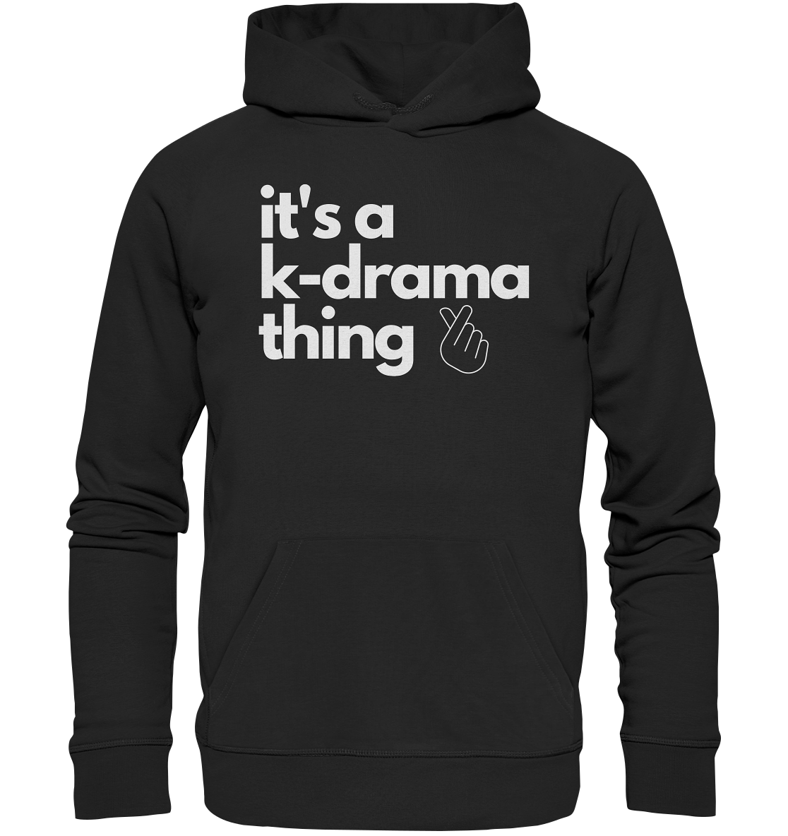 It's a K-Drama Thing - Organic Hoodie