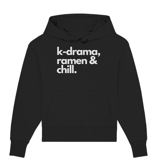 K-Drama, Ramen &amp; Chill - Organic Oversize Hoodie