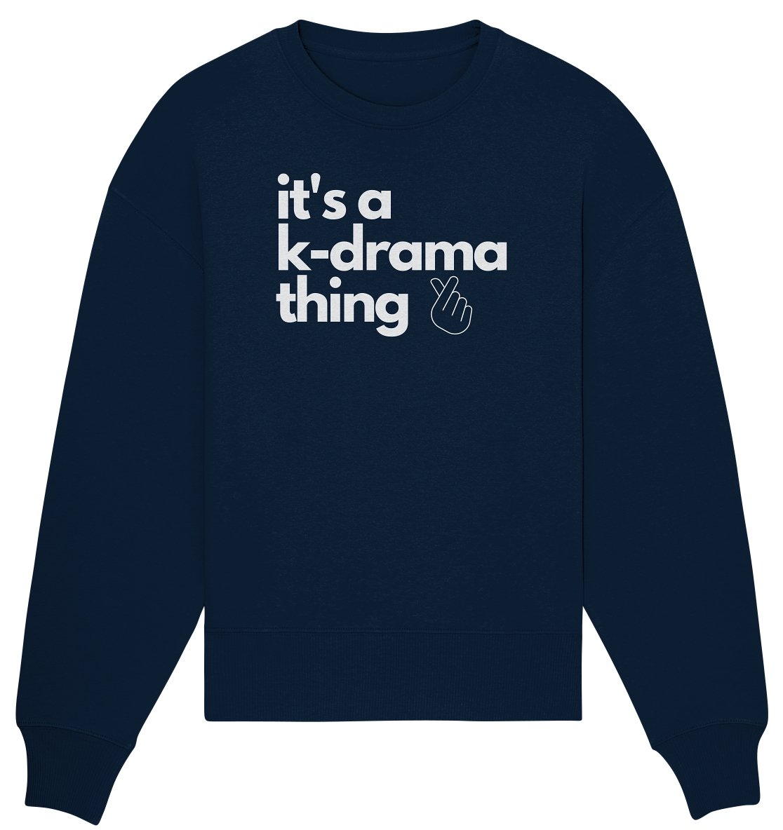 It's a K-Drama Thing - Organic Oversized Sweatshirt