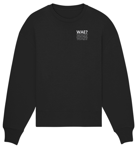 WAE? WAE? WAE? - Stick - Organic Oversize Sweatshirt (Stick)