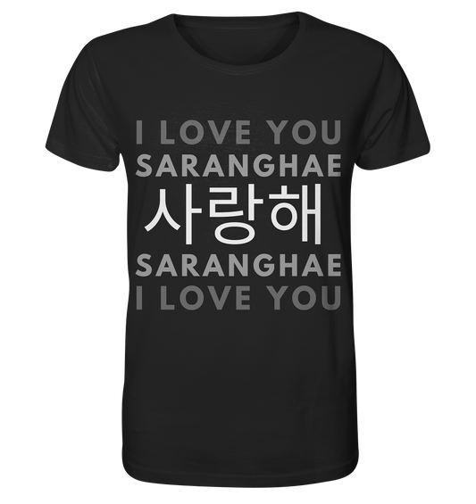 I LOVE YOU SARANGHAE - Organic Shirt