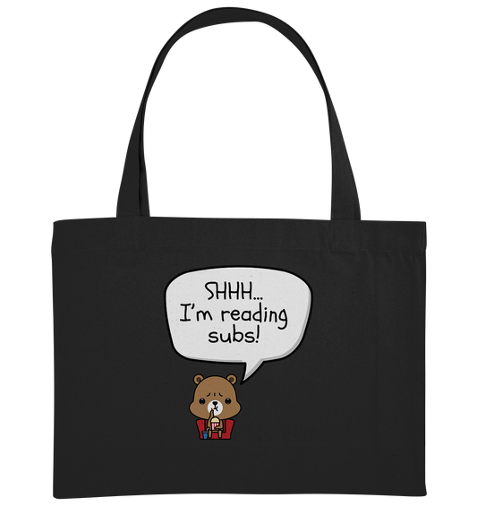 SHHH..I'M READING SUBS! - Organic shopping bag