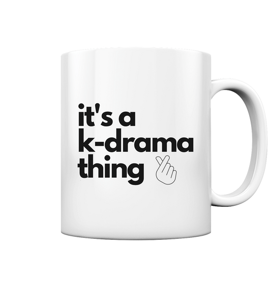 It's a K-Drama Thing - glossy mug