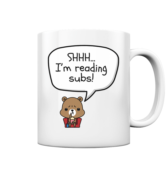 SHHH..I'M READING SUBS! - Cup glossy