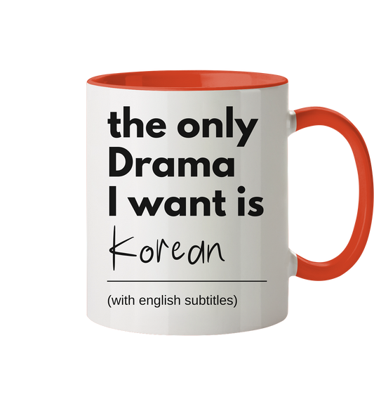 THE ONLY DRAMA I WANT IS KOREAN (WITH ENGLISH SUBTITLES) - Mug two-tone