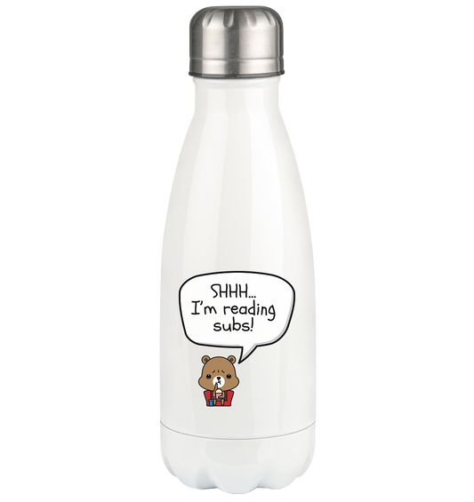 SHHH..I'M READING SUBS! - Thermo bottle 350ml